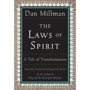 The Laws of Spirit: A Tale of Transformation -- Dan Millman